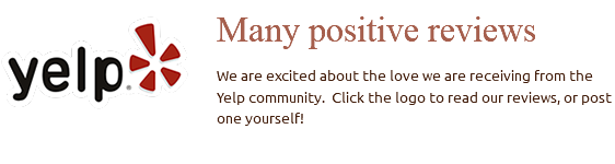 ﷯Many positive reviews We are excited about the love we are receiving from the Yelp community. Click the logo to read our reviews, or post one yourself! 