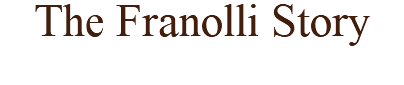 The Franolli Story